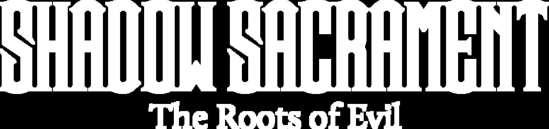 Shadow Sacrament: The Roots of Evil