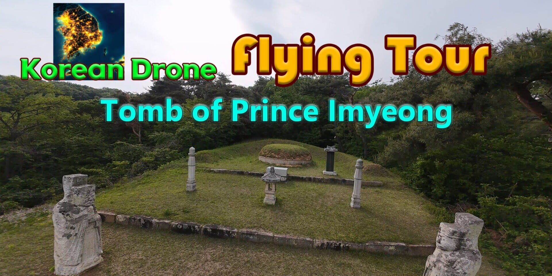 Artwork for Korean Drone Flying Tour Tomb of Prince Imyeong