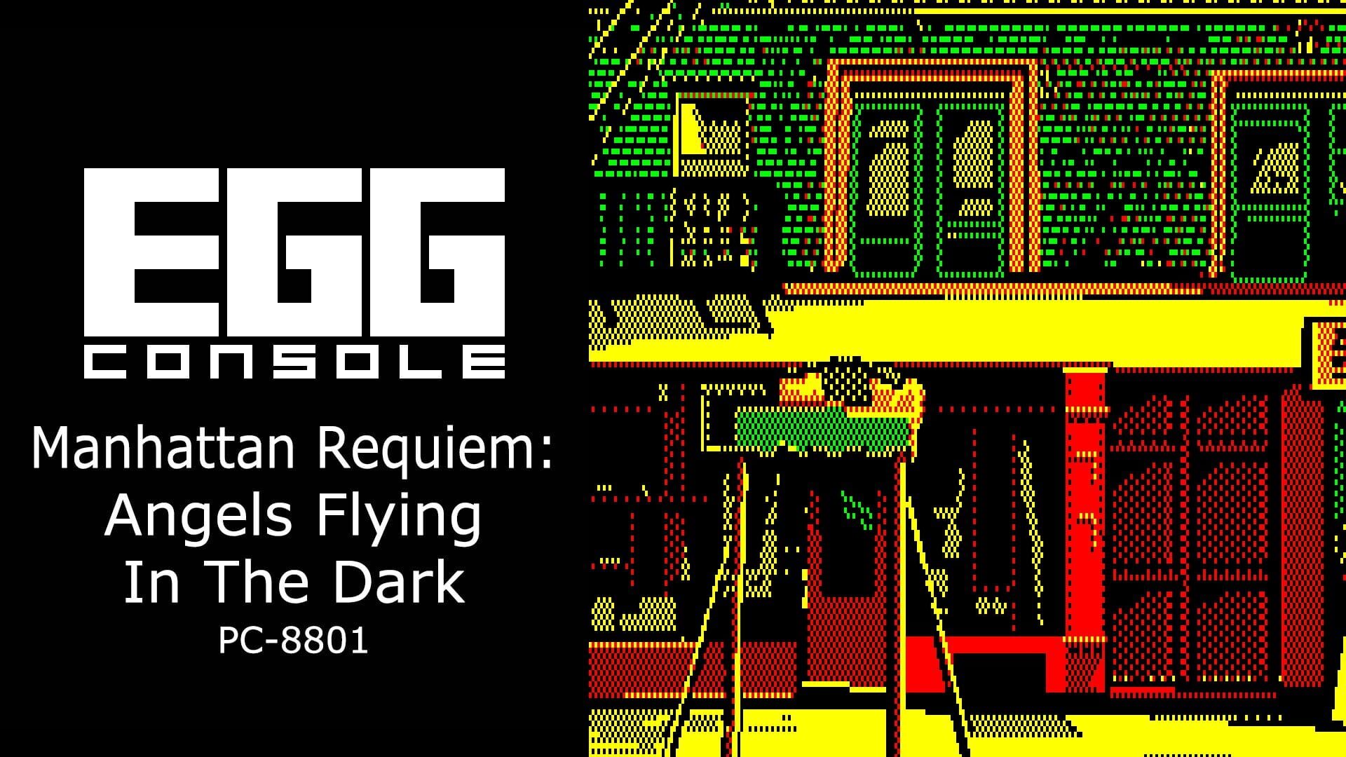 Eggconsole Manhattan Requiem: Angels Flying In The Dark PC-8801 artwork