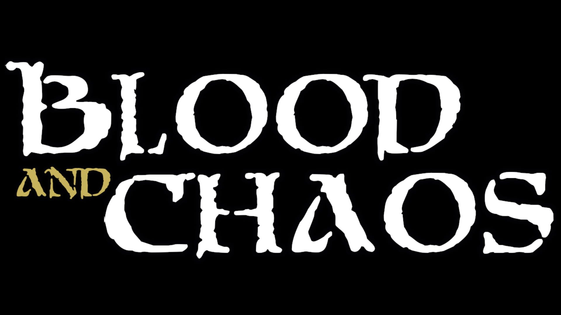 Blood & Chaos