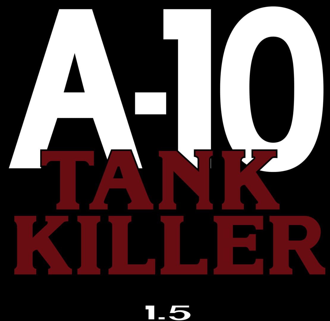 A-10 Tank Killer