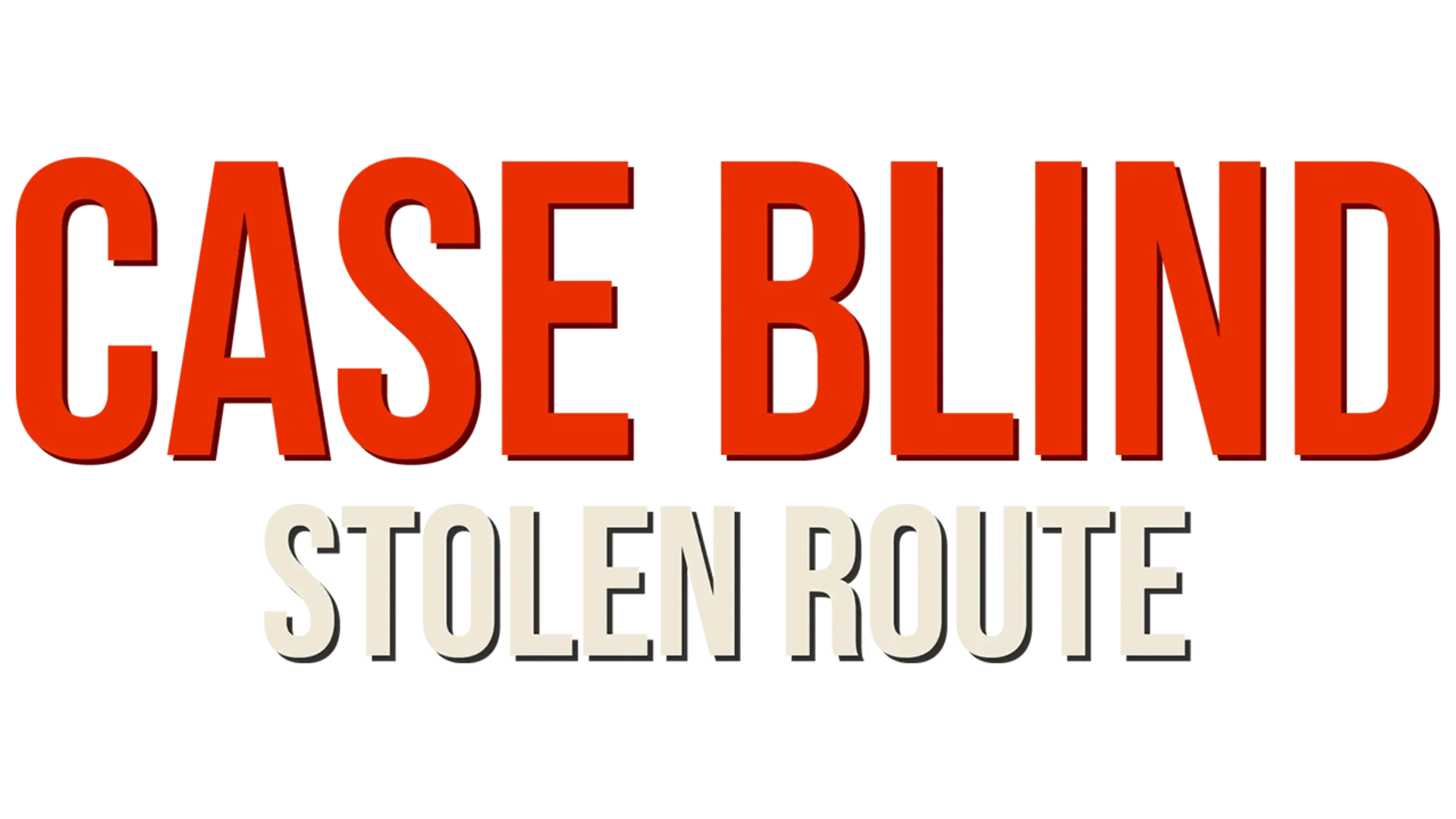 Case Blind: Stolen Route
