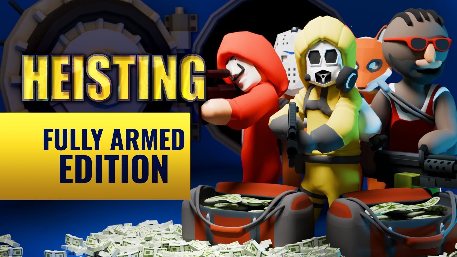 Heisting: Fully Armed Edition artwork