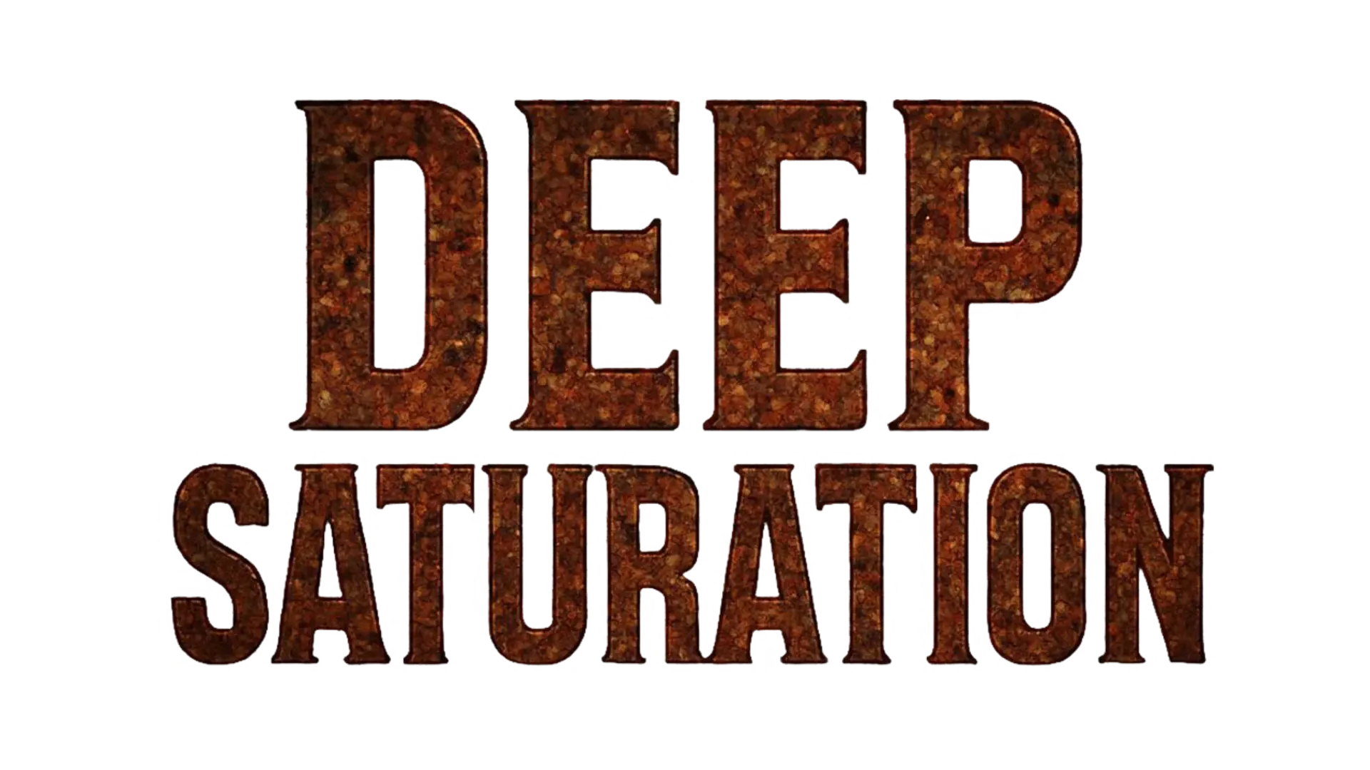 Deep Saturation