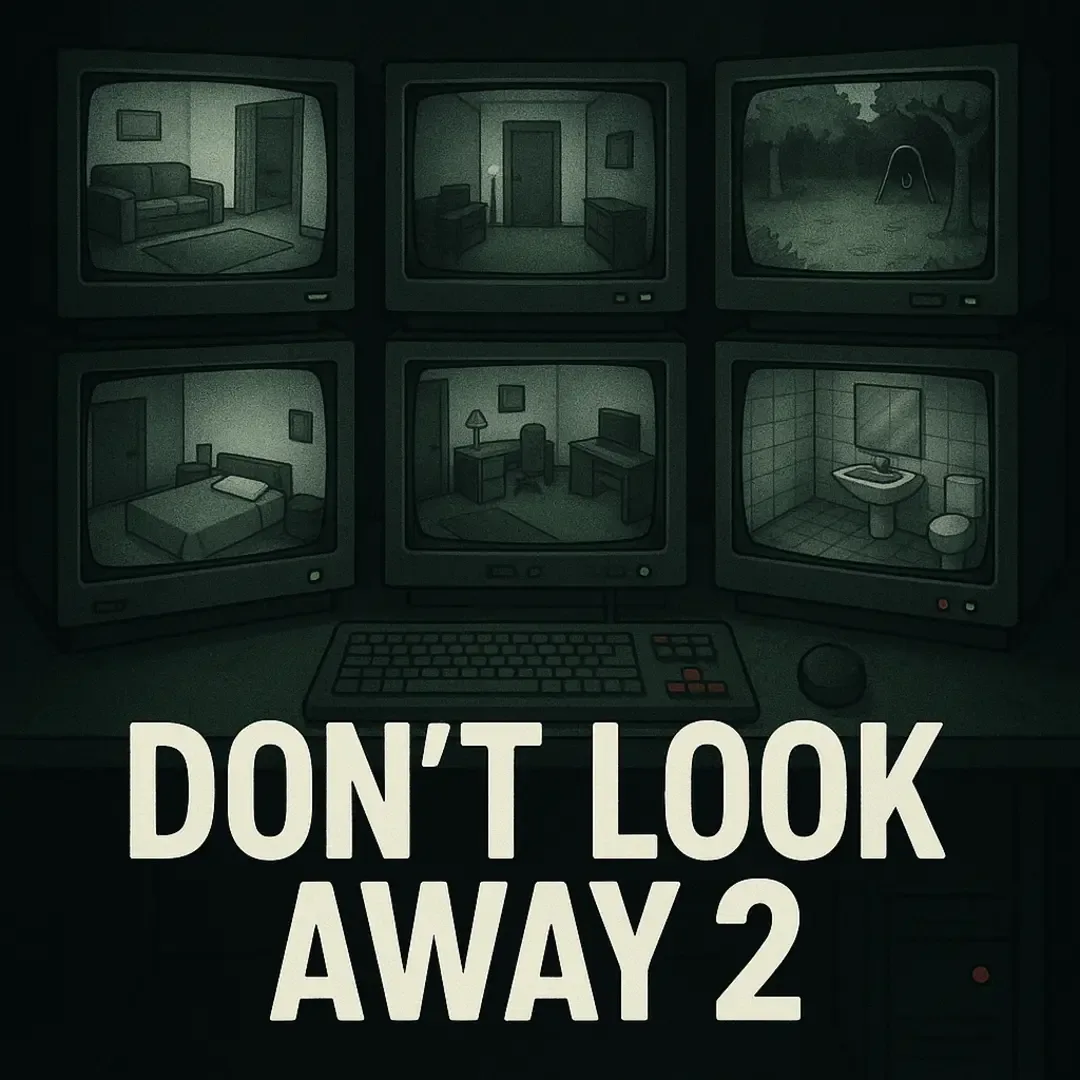 Don't Look Away 2