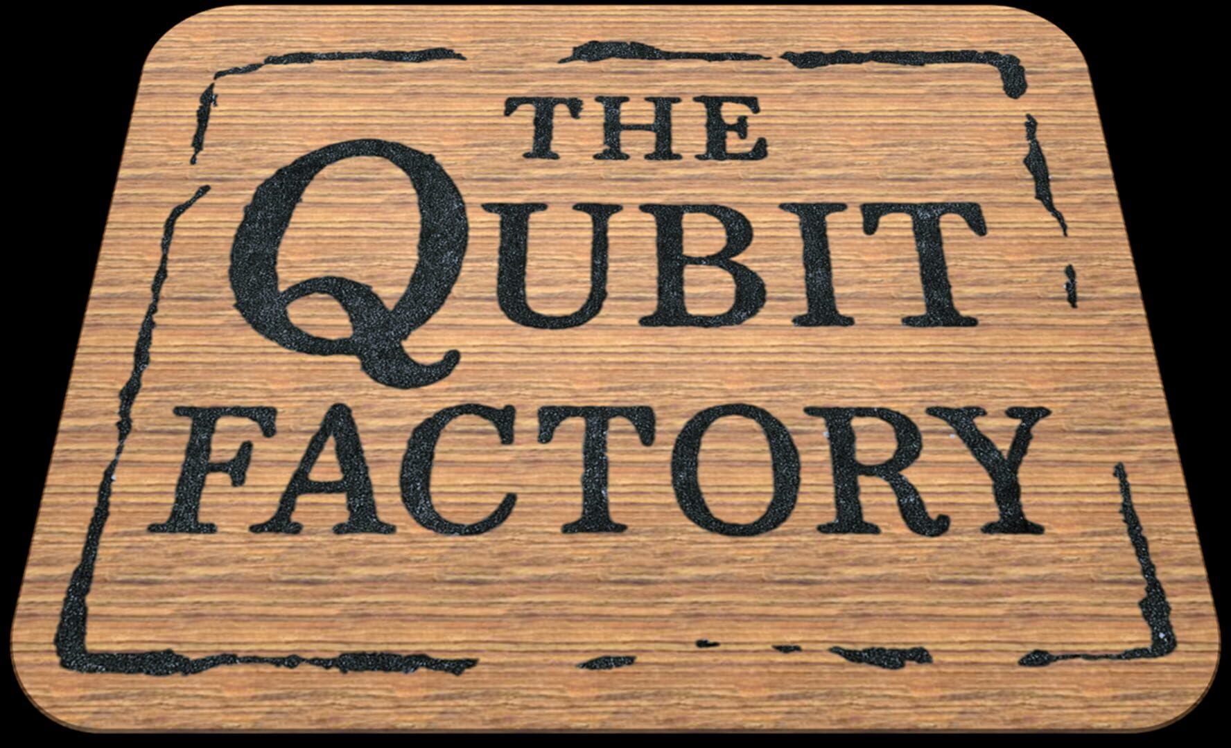 The Qubit Factory