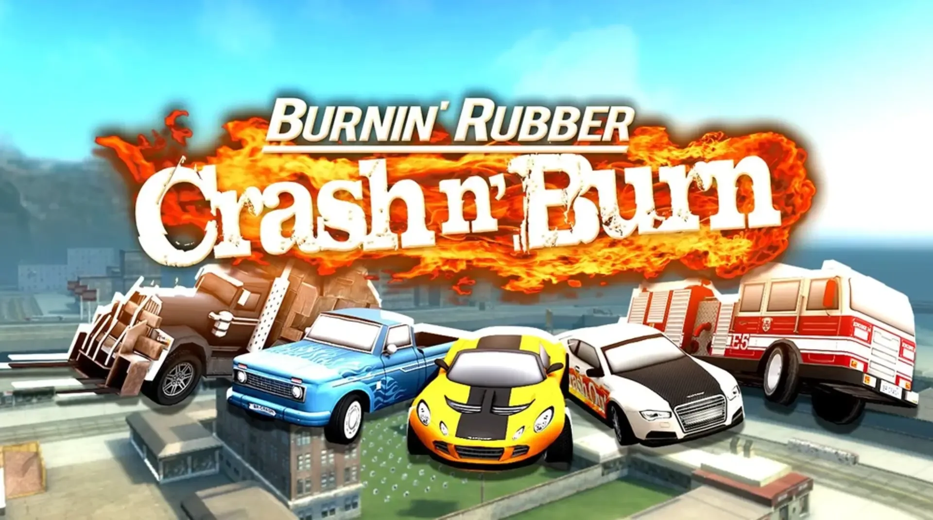 Burnin' Rubber Crash n' Burn
