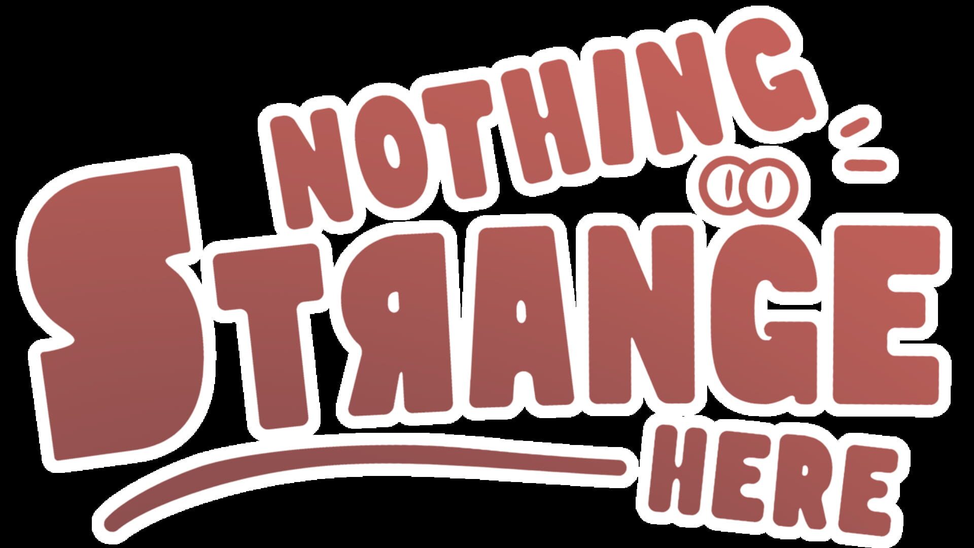 Nothing Strange Here