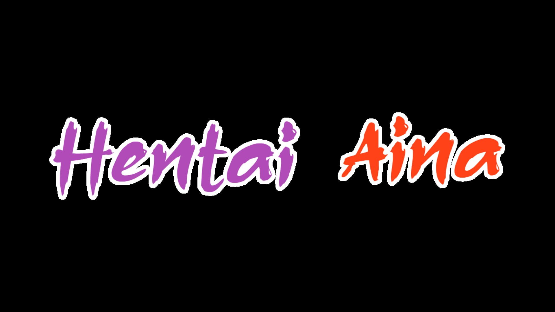 Hentai Aina
