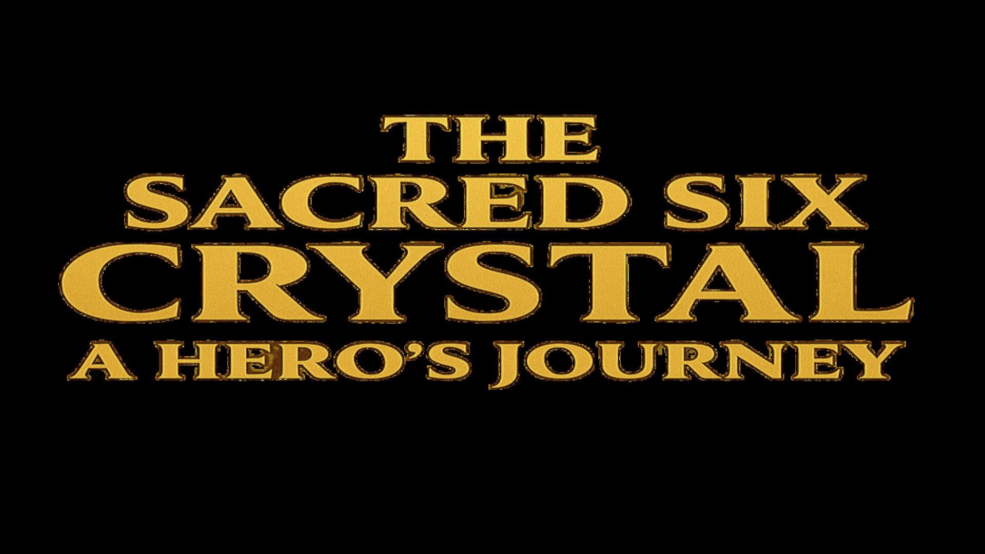 Artwork for The Sacred Six Crystal: A Hero's Journey