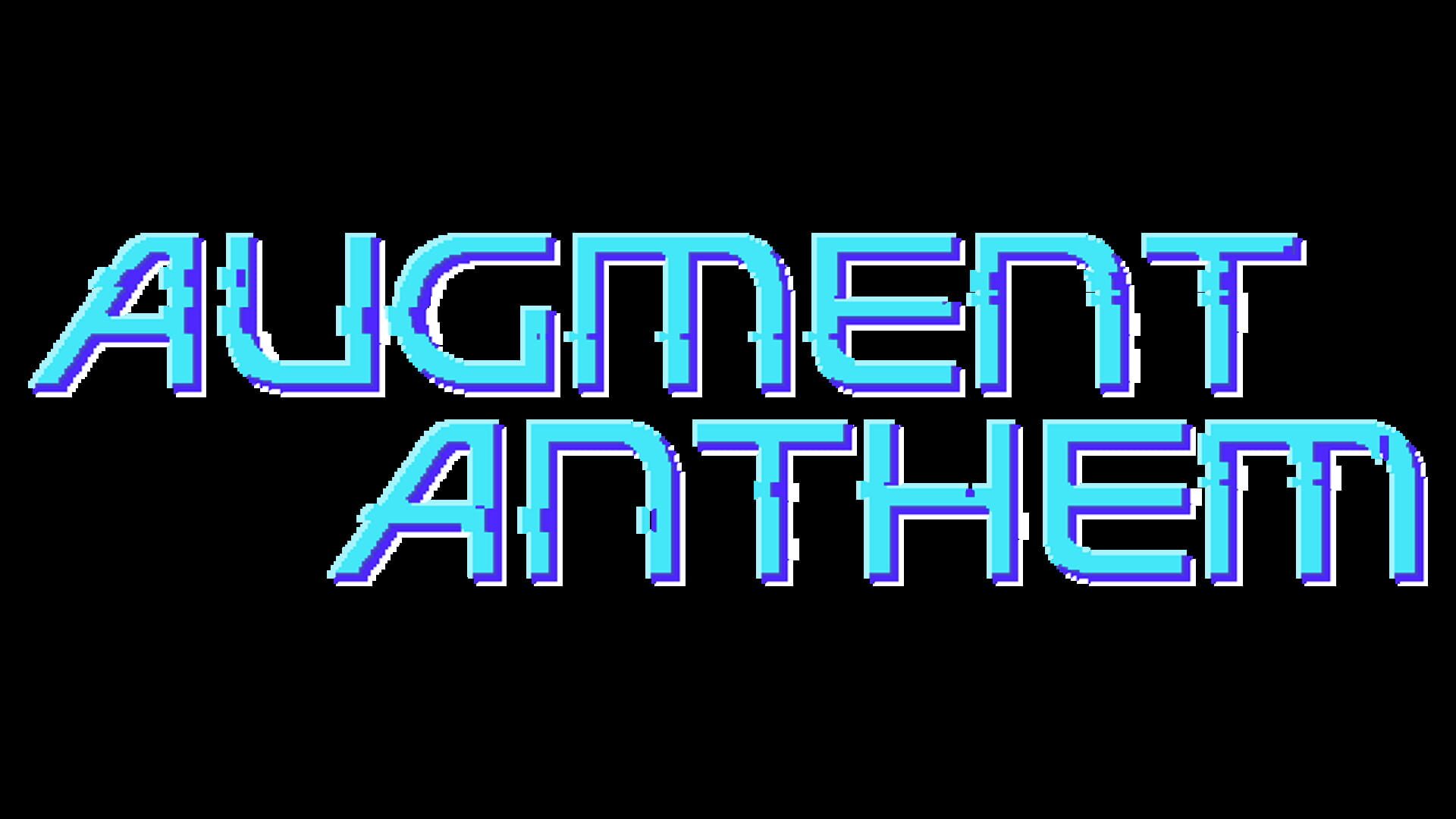 Augment Anthem
