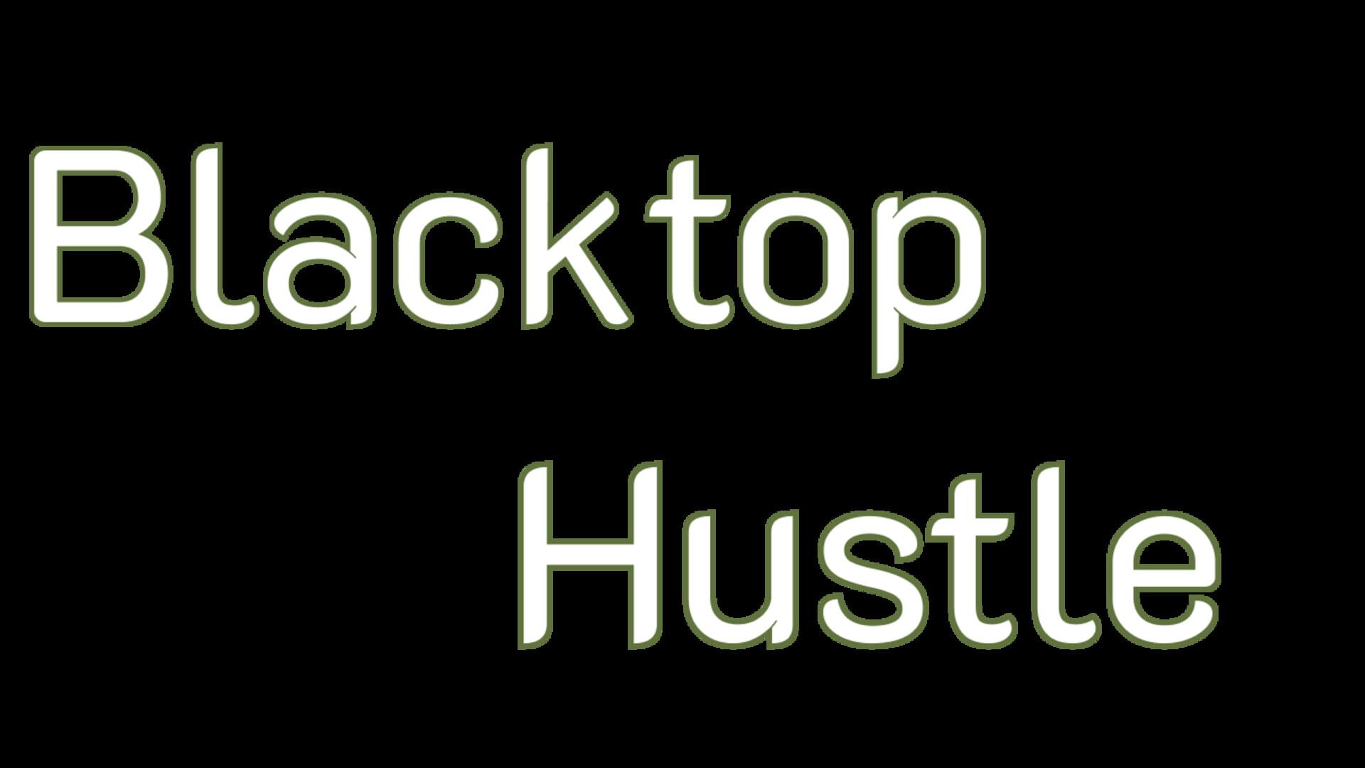 Blacktop Hustle