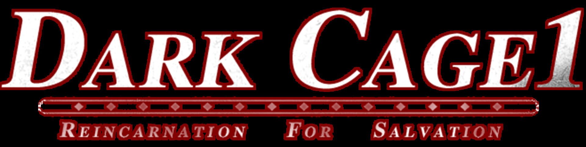 Dark Cage1: Reincarnation For Salvation