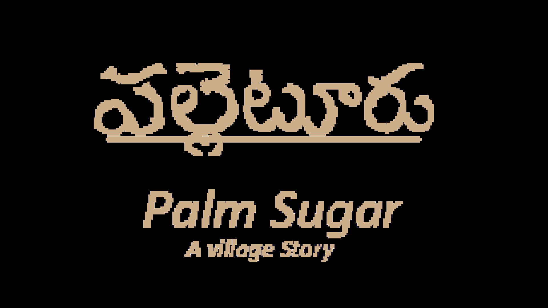 Palm Sugar: A Village Story