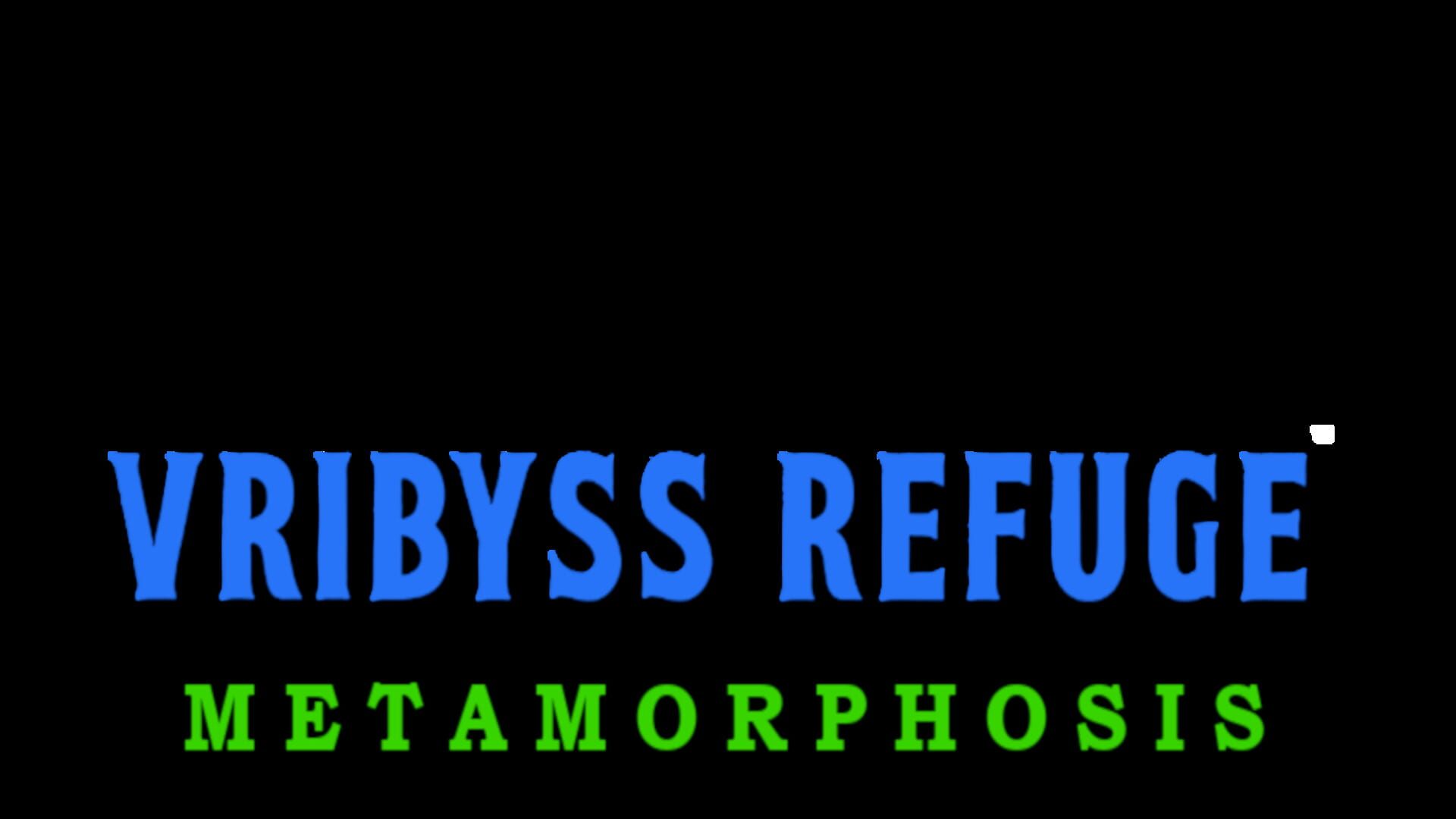 Vribyss Refuge: Metamorphosis artwork
