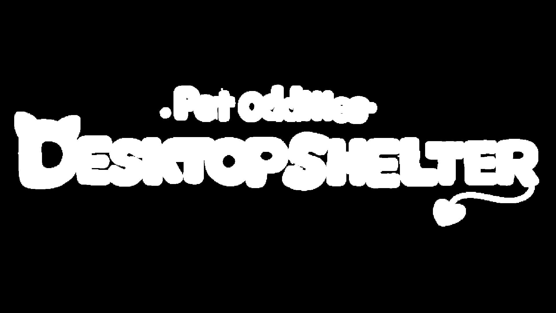 Pet Oddities: Desktop Shelter artwork