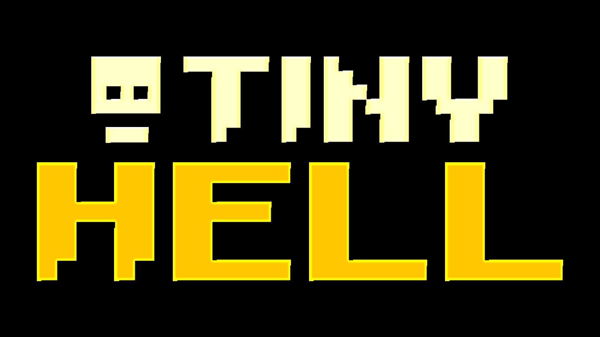 Tiny Hell
