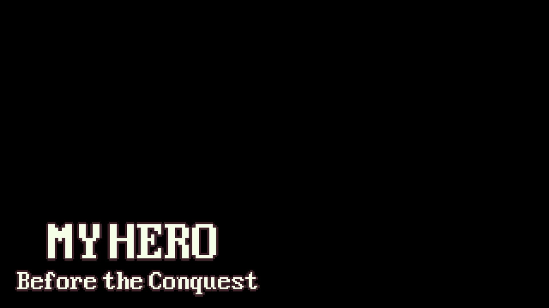 My Hero: Before the Conquest