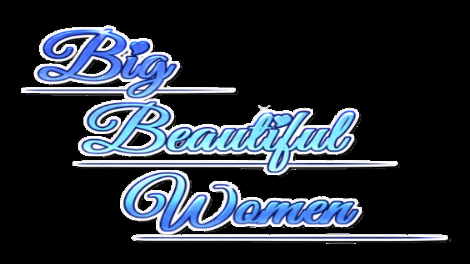 Big Beautiful Women: Giantess Dating Action