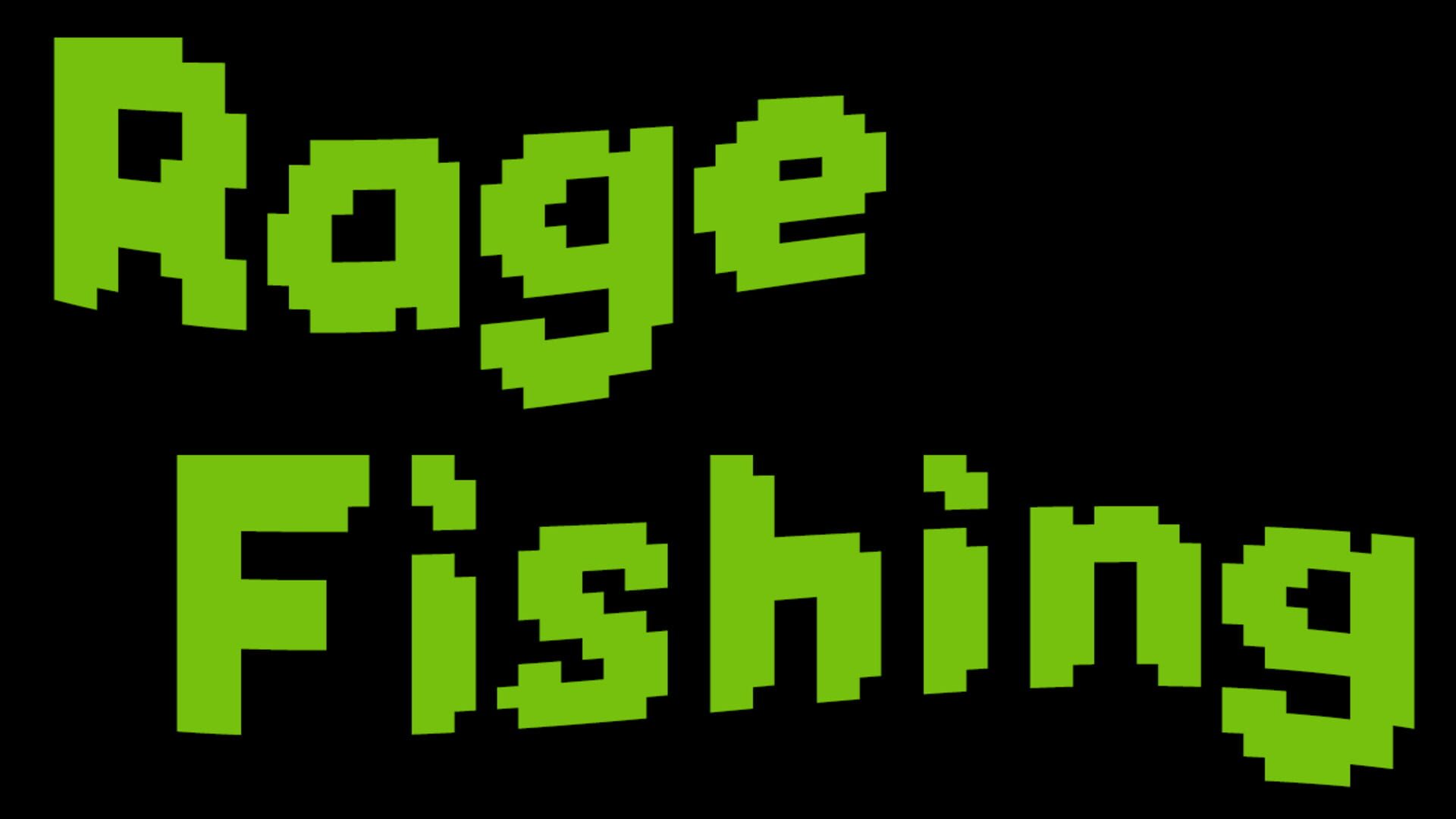 Rage Fishing