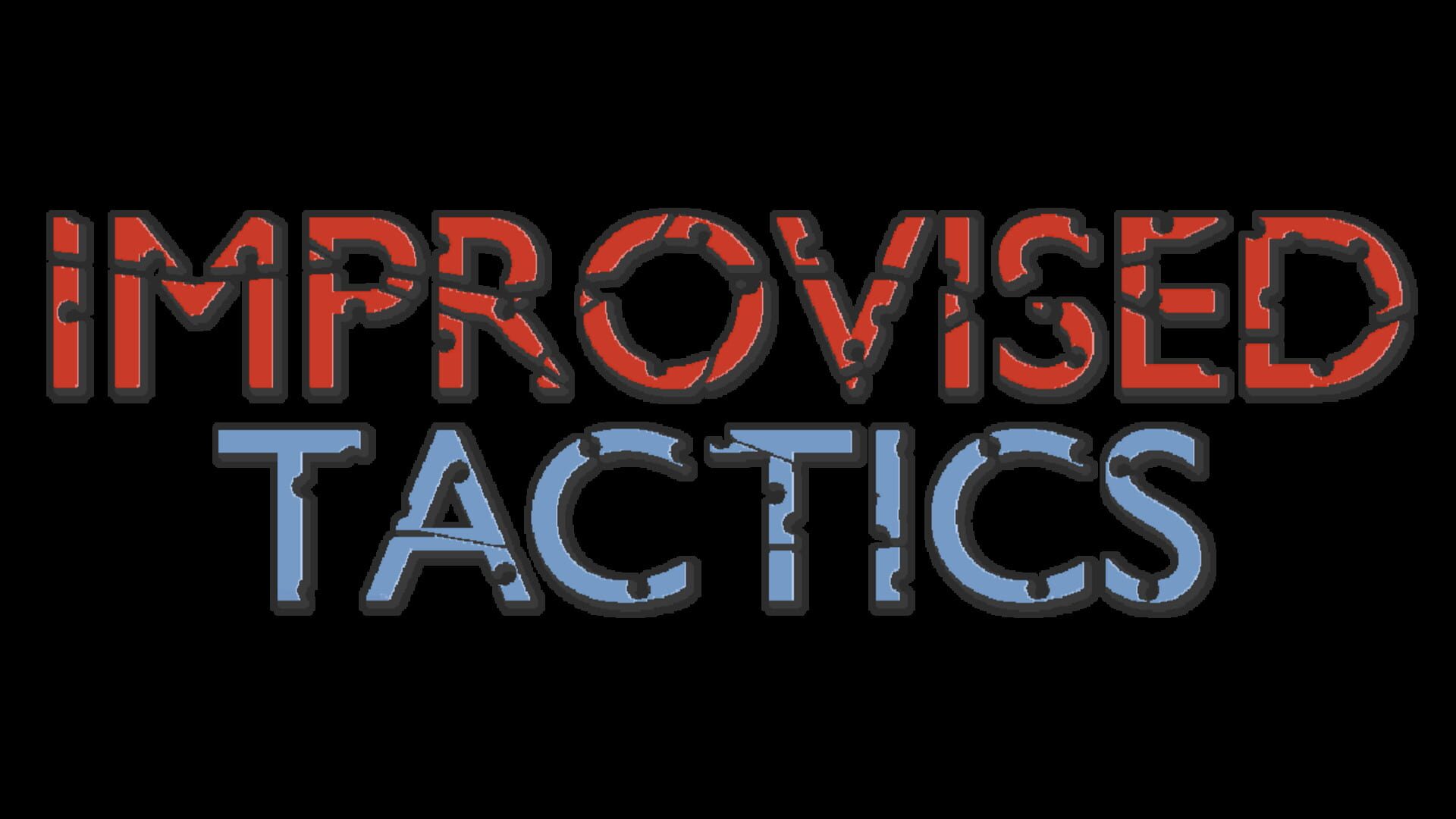 Improvised Tactics