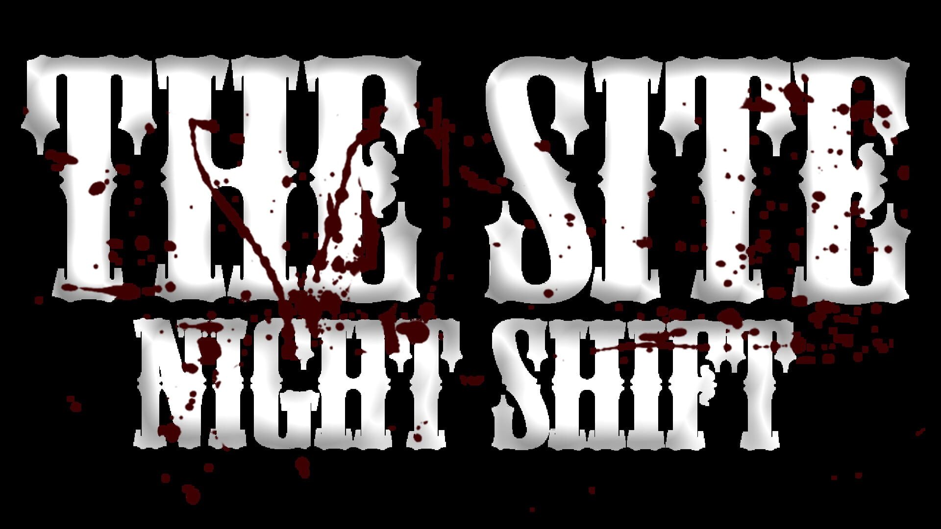 The Site: Night Shift