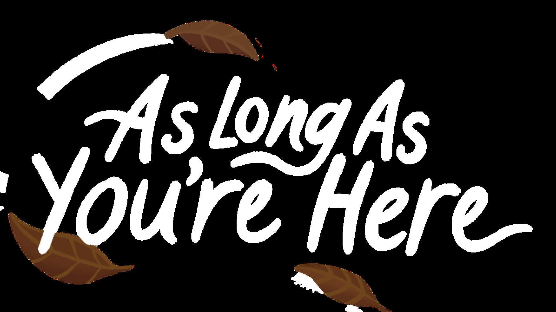 As Long As You're Here artwork