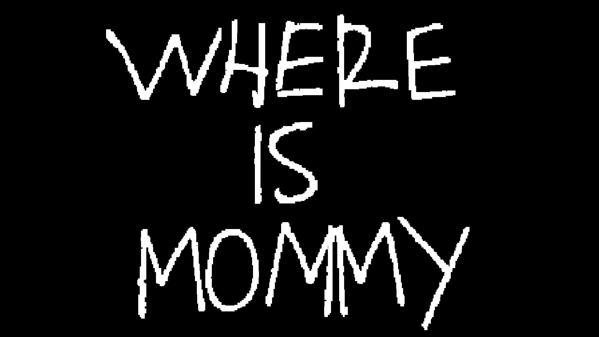 Where Is Mommy