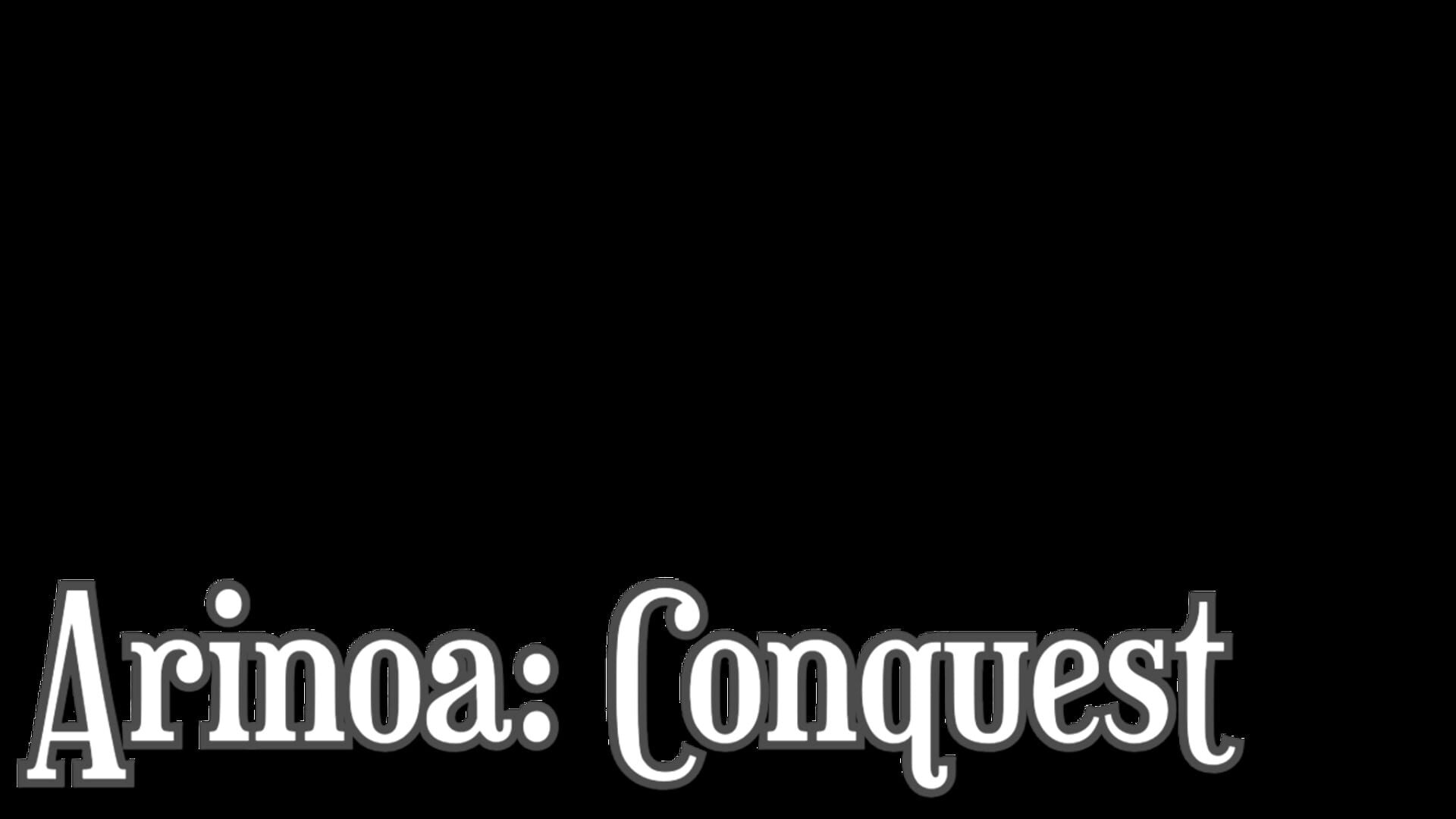 Arinoa: Conquest