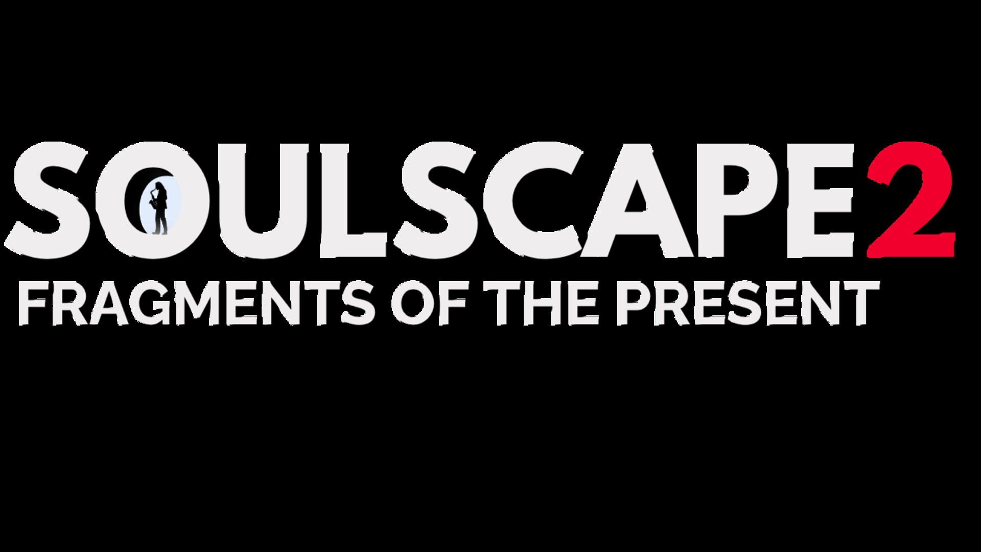 Soulscape 2: Fragments of the Present