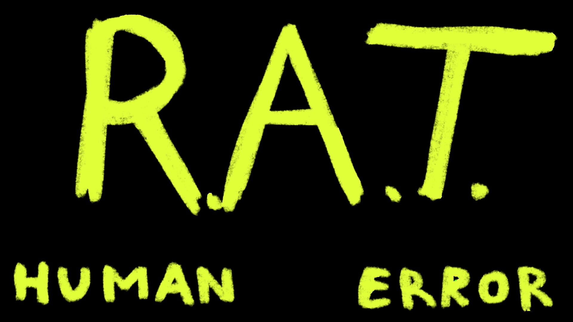 R.A.T.: Human Error – Episode One