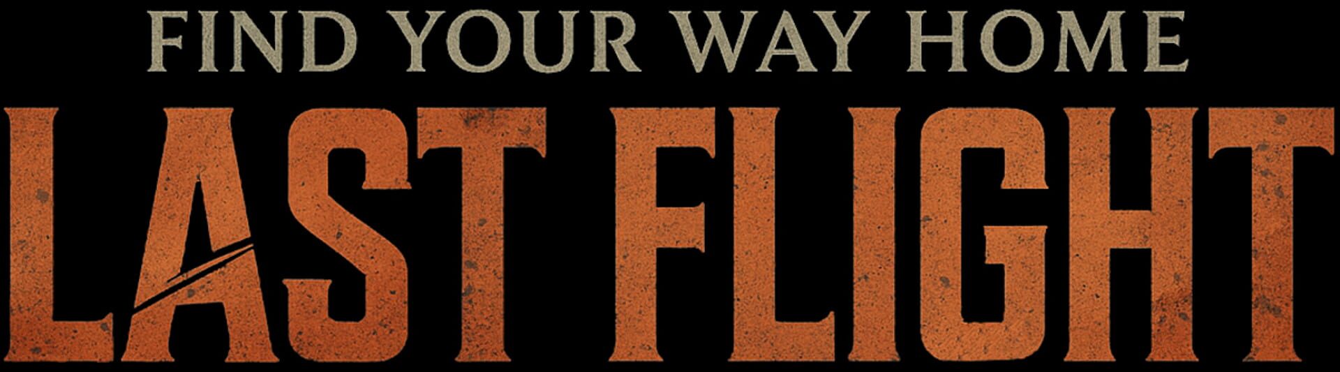 Find Your Way Home: Last Flight