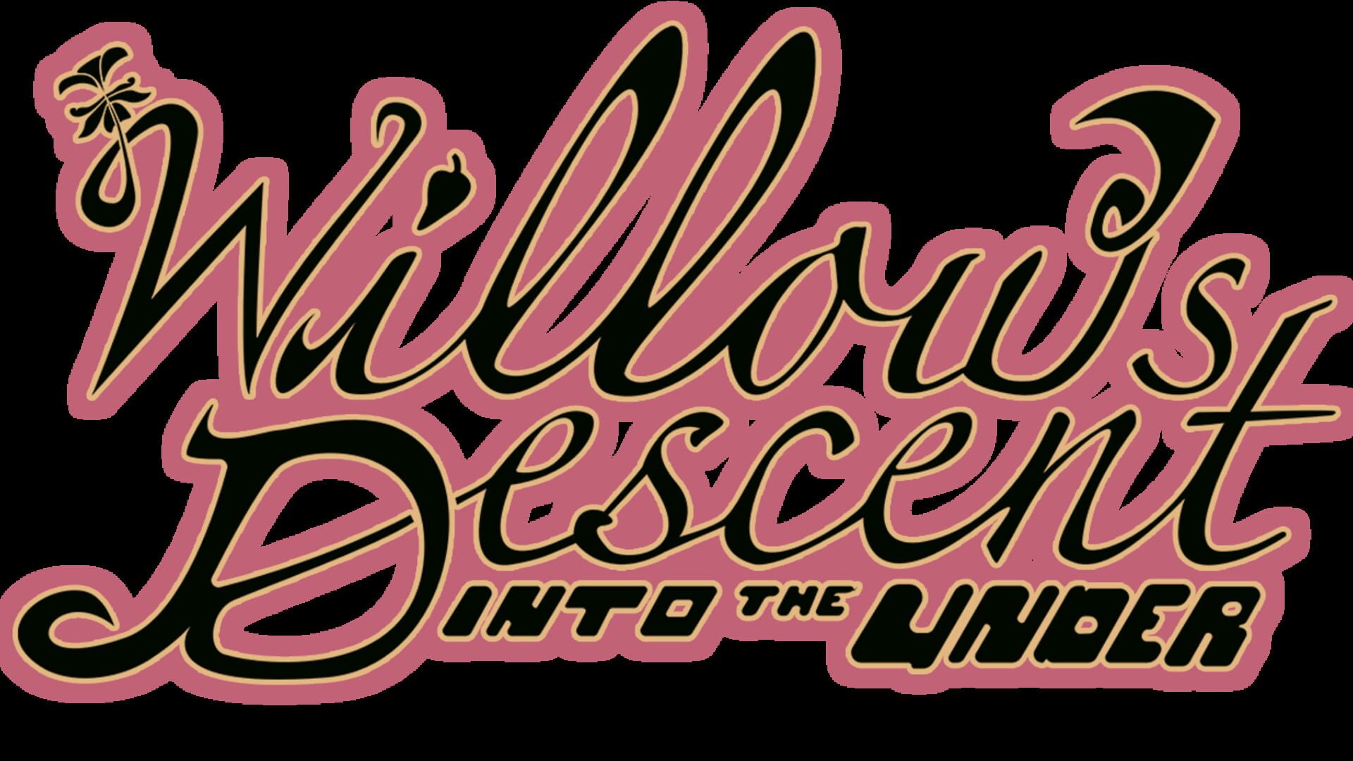Willow’s Descent: Into the Under