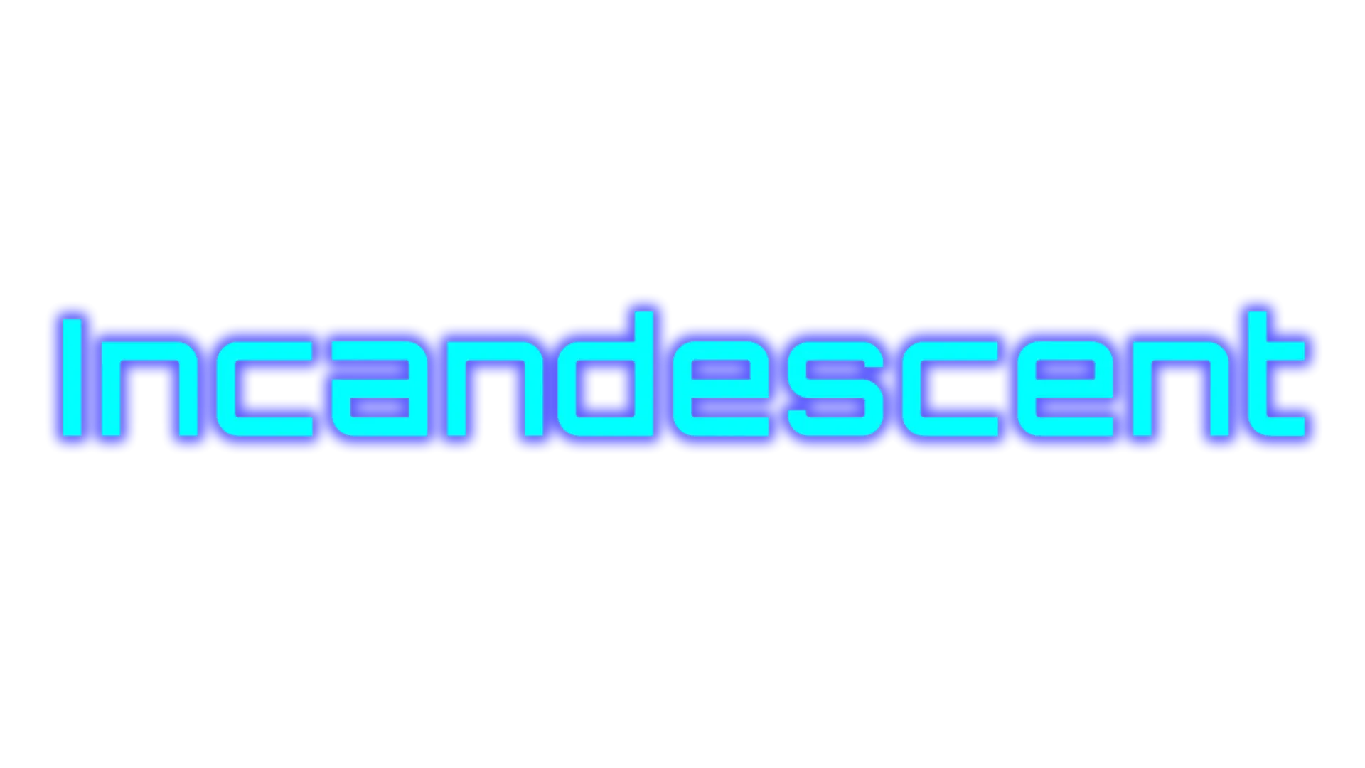 Incandescent