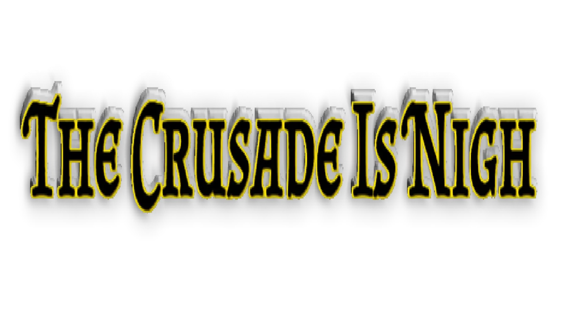 The Crusade Is Nigh