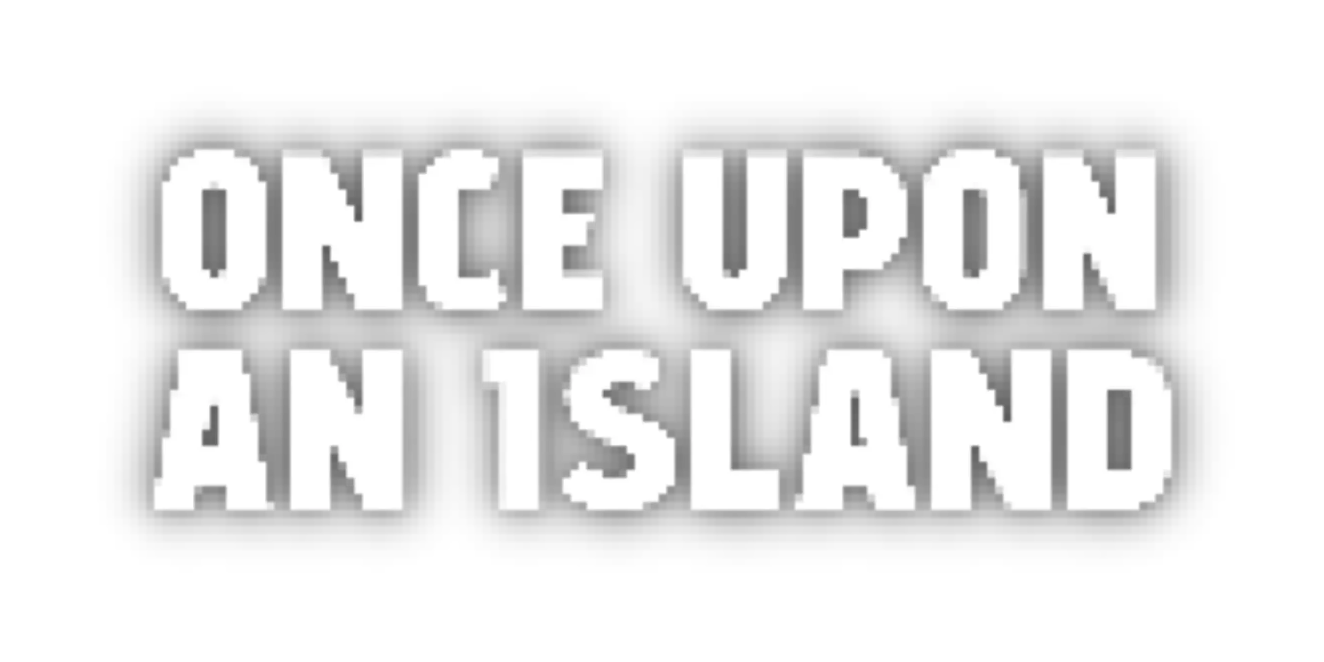 Once Upon an Island