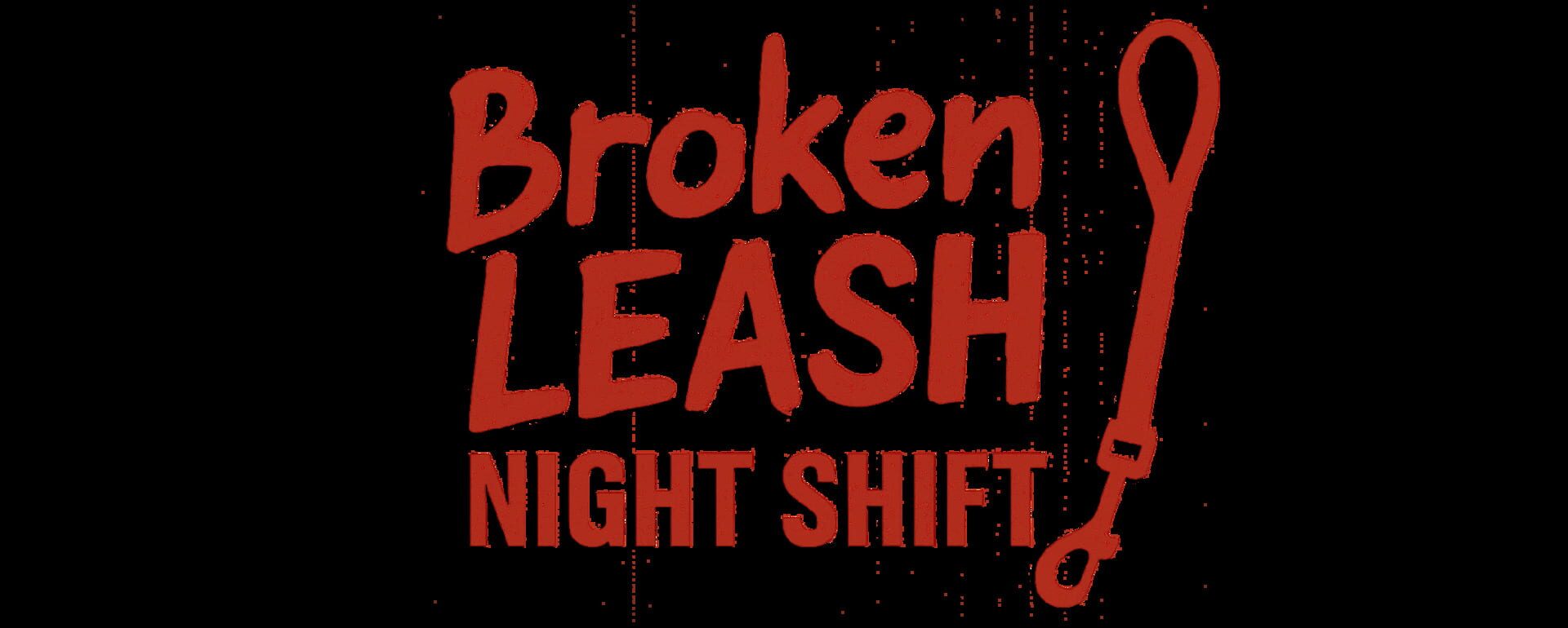 Artwork for Broken Leash: Night Shift