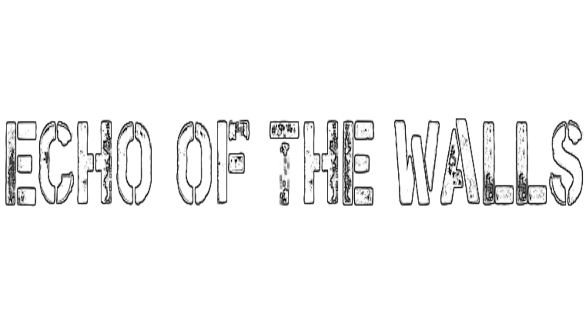 Echo of the Walls