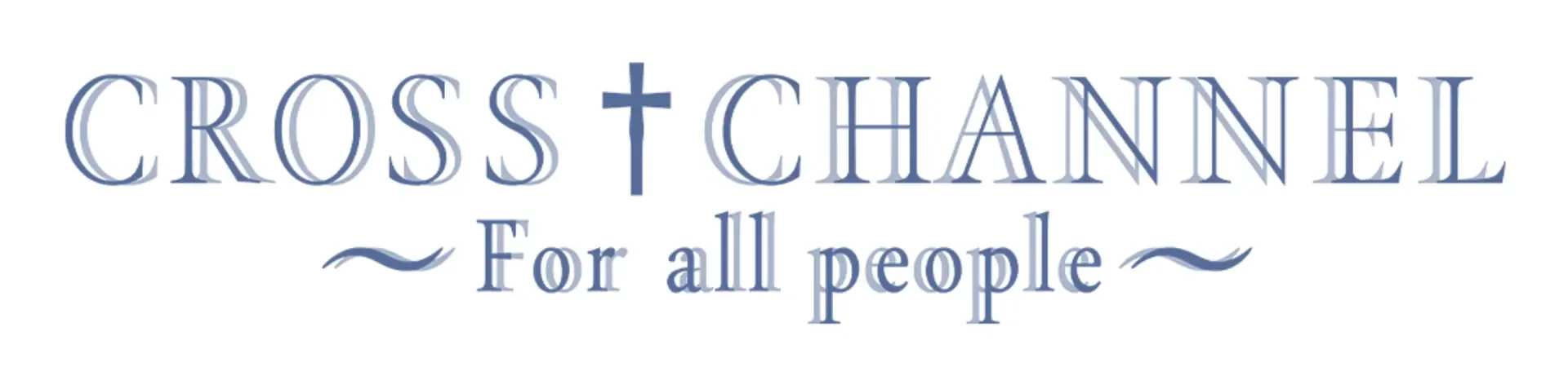 Cross Channel: For All People