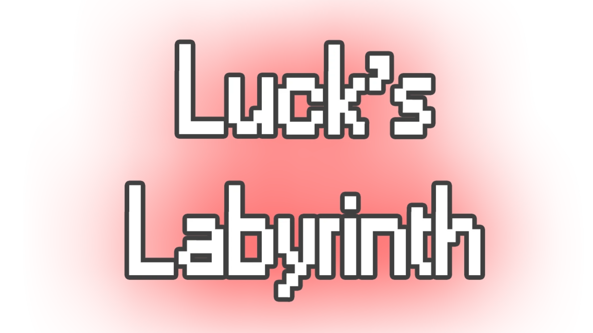 Luck's Labyrinth