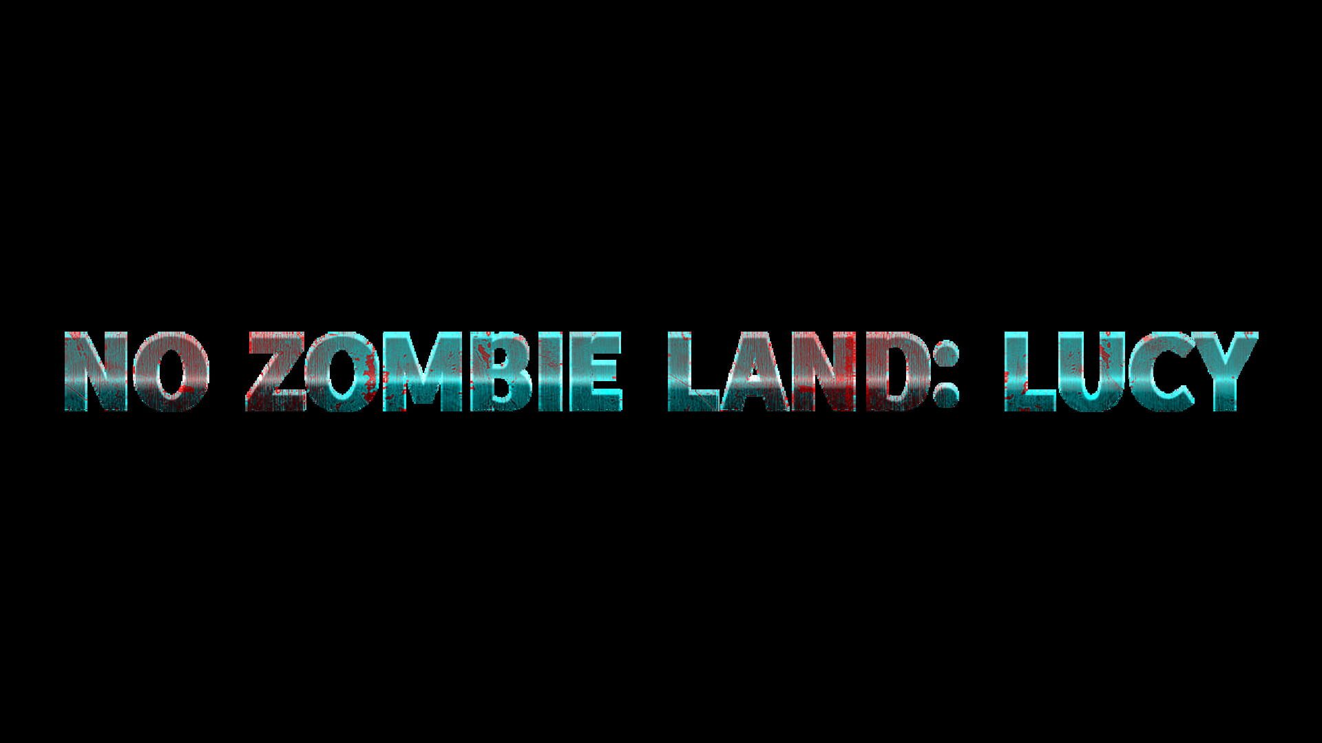 No Zombie Land: Lucy