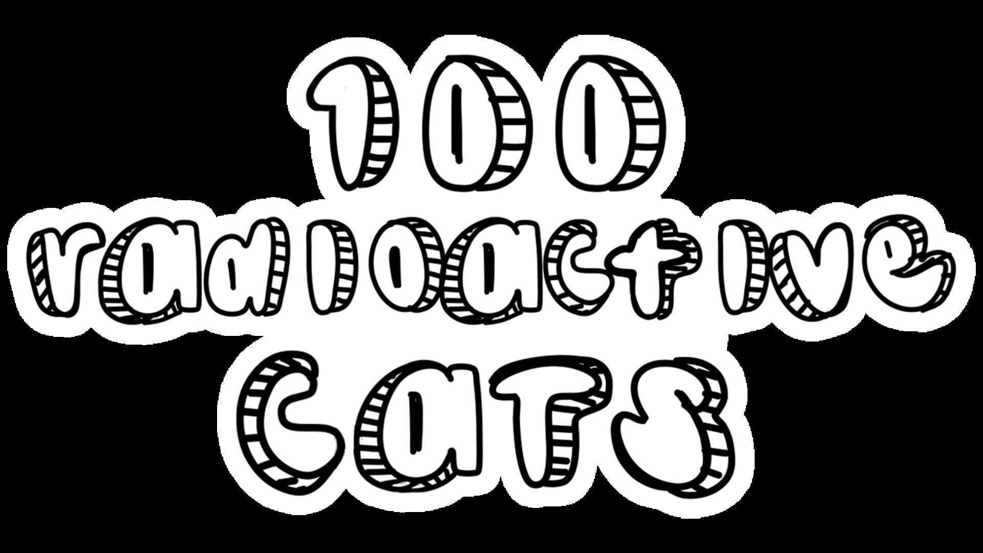 100 Radioactive Cats