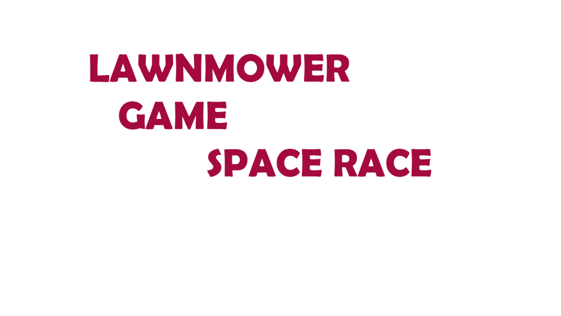 Lawnmower Game: Space Race