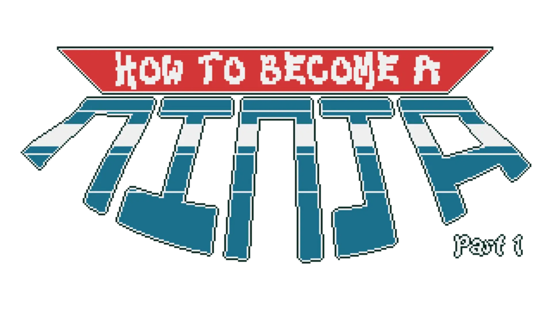 How to Become a Ninja: Part 1