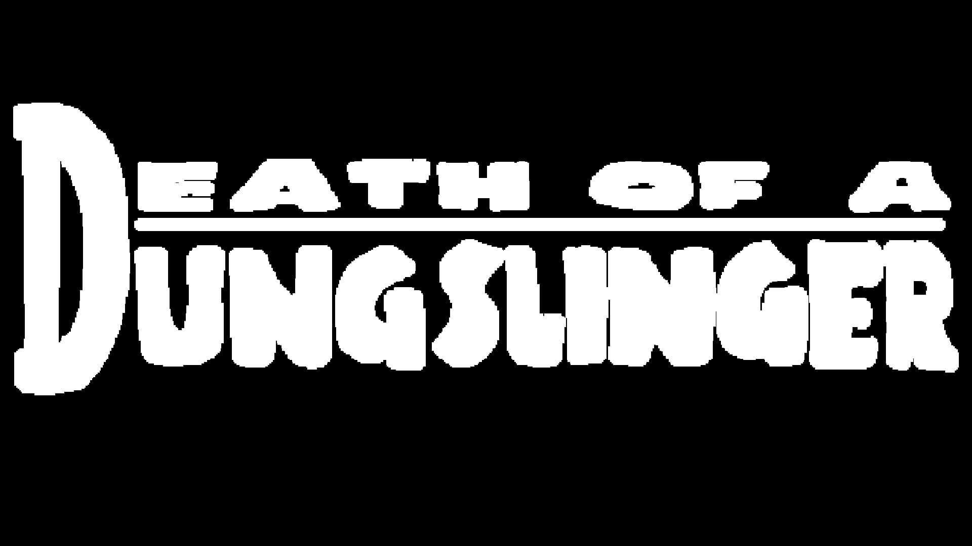 Death of a Dungslinger