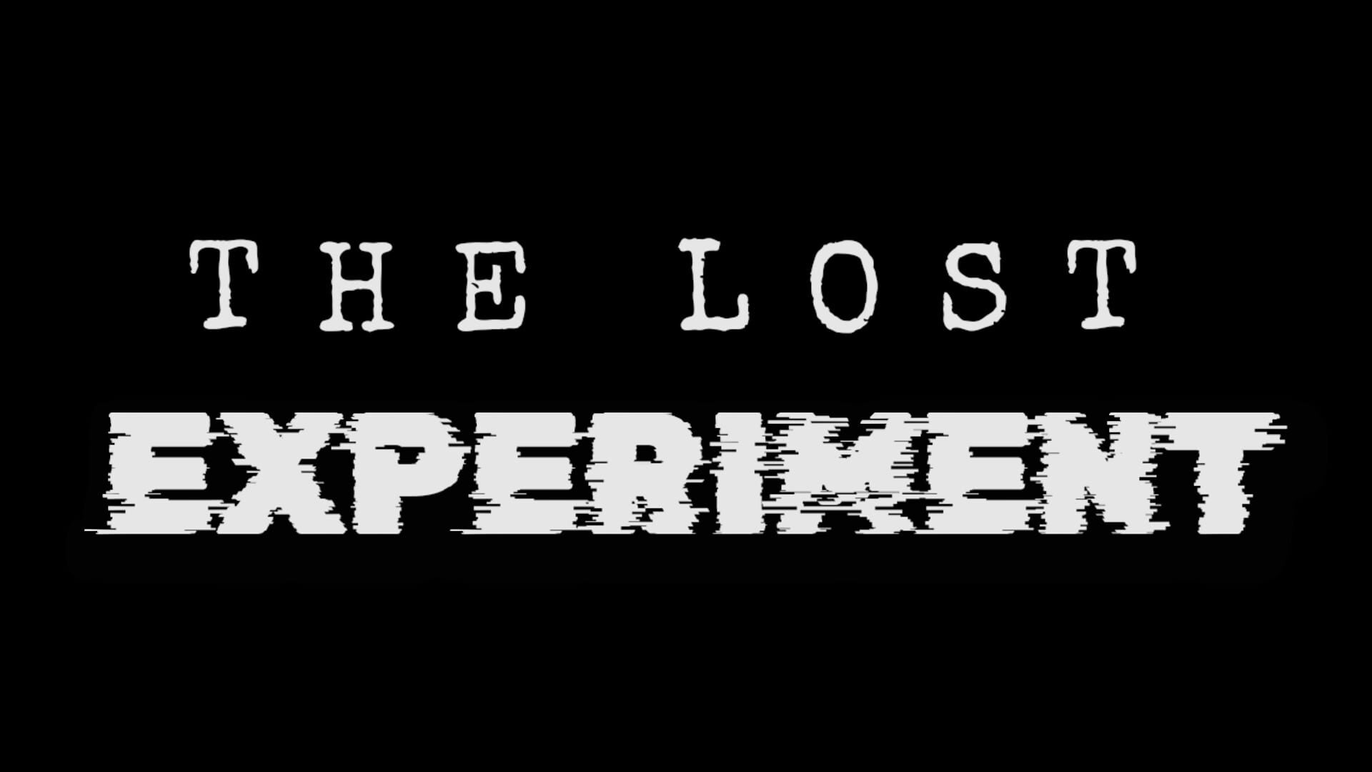 The Lost Experiment