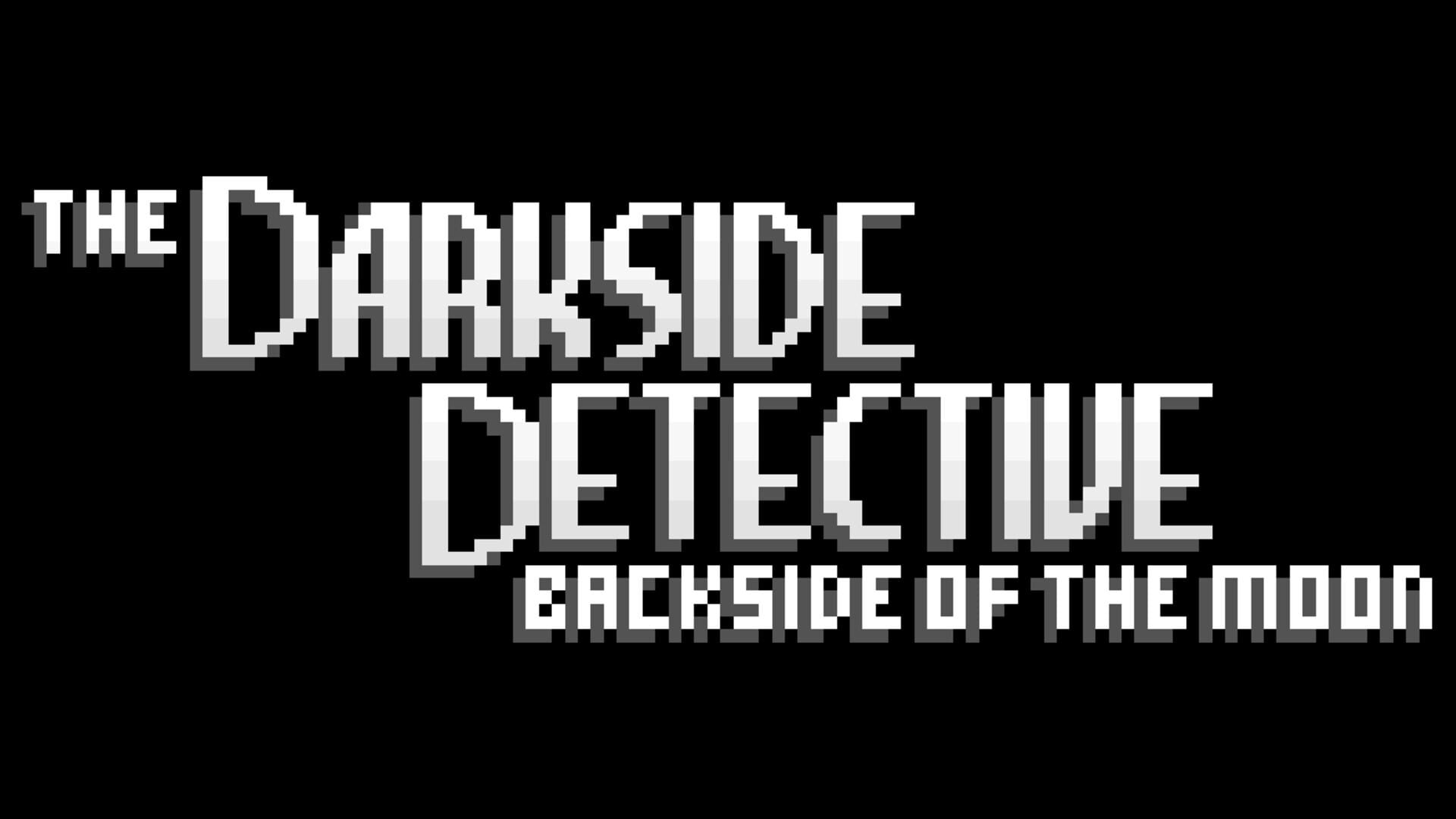 The Darkside Detective: Backside of the Moon