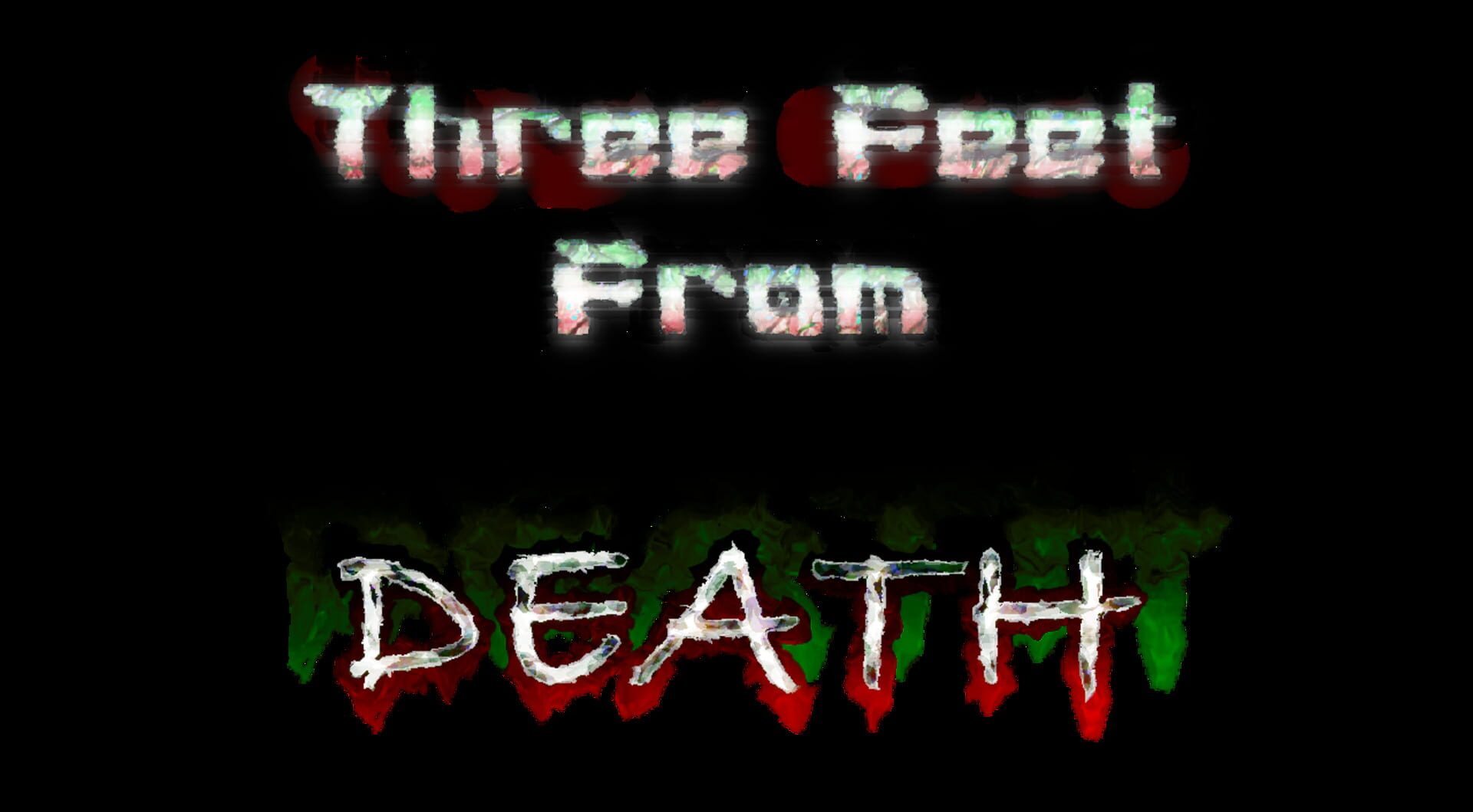 Three Feet From Death