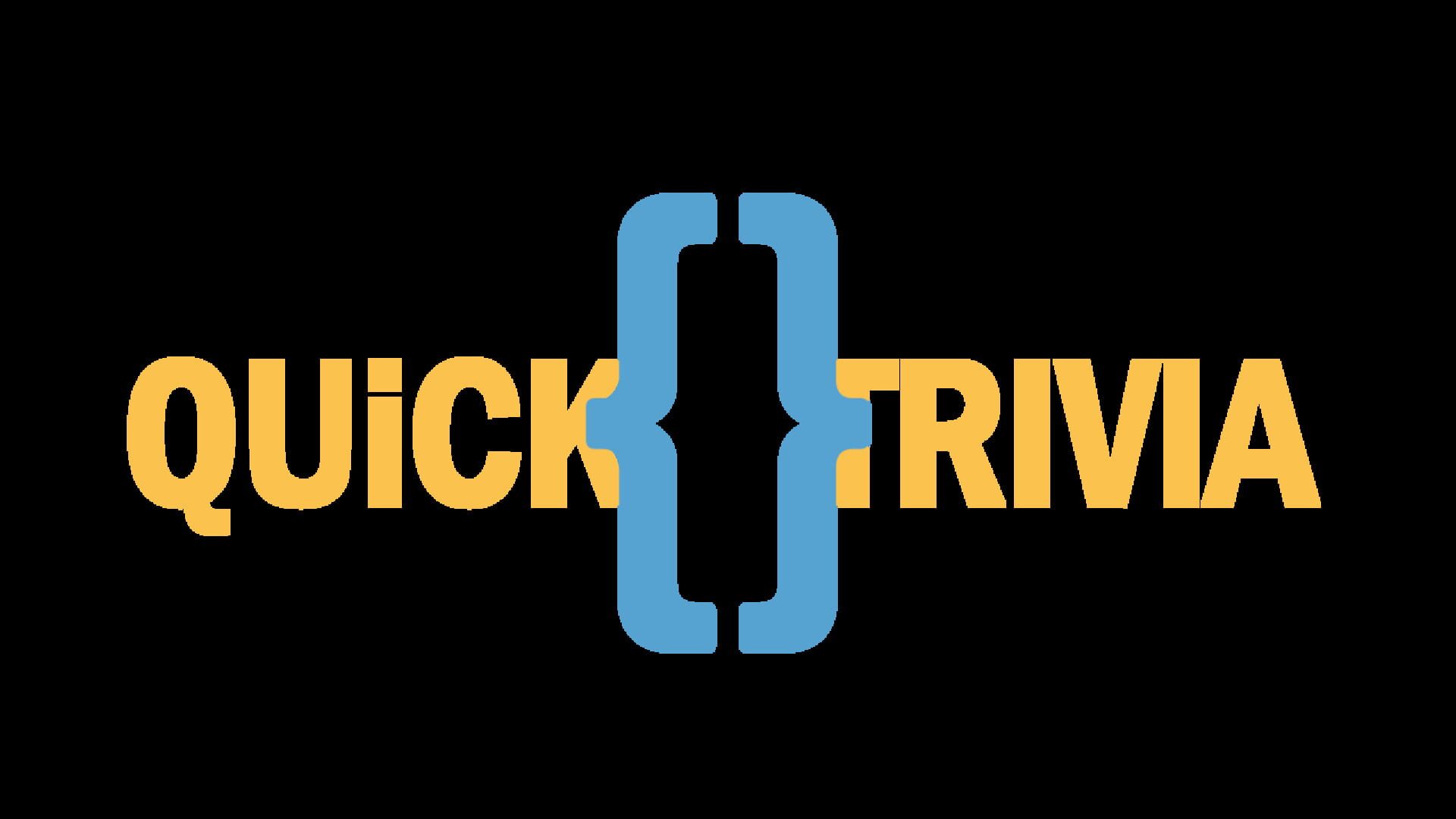 Quick Trivia