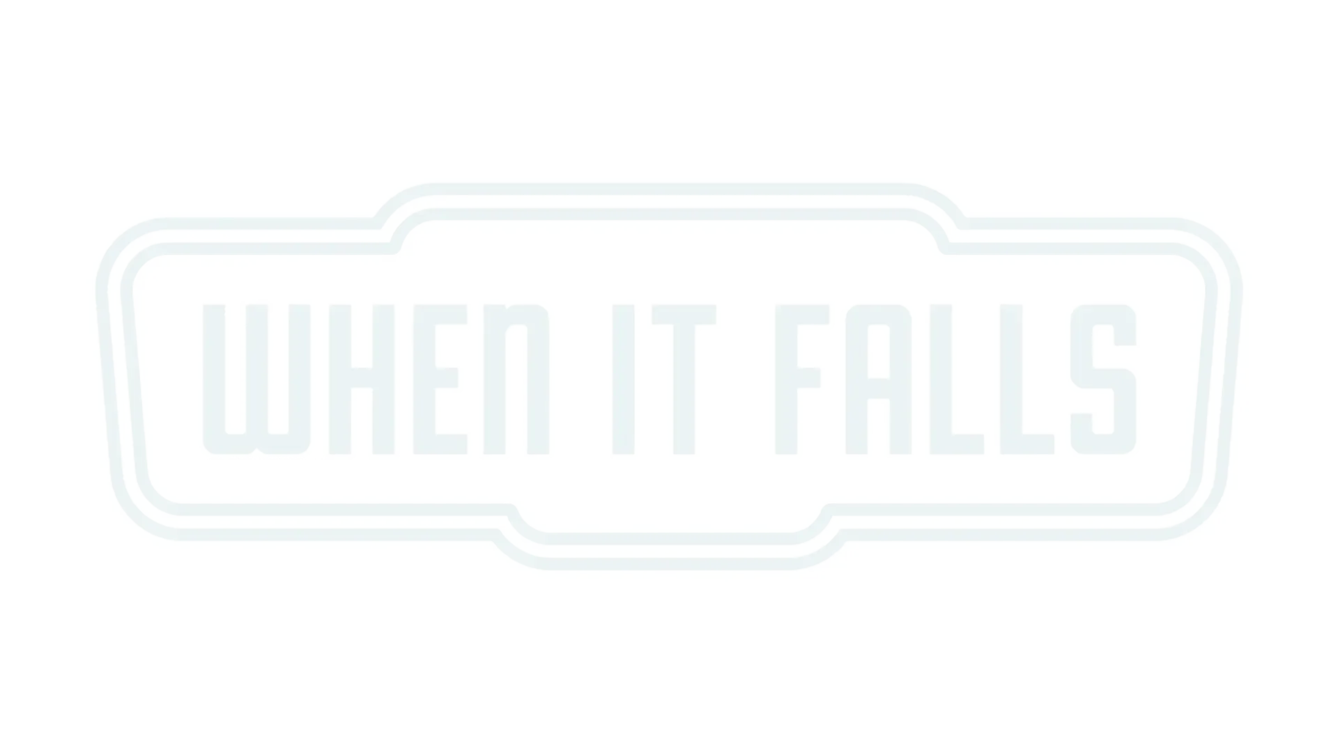 When It Falls